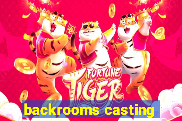 backrooms casting